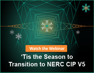 Watch the Webinar - 'Tis the season to transition to NERC CIP V5