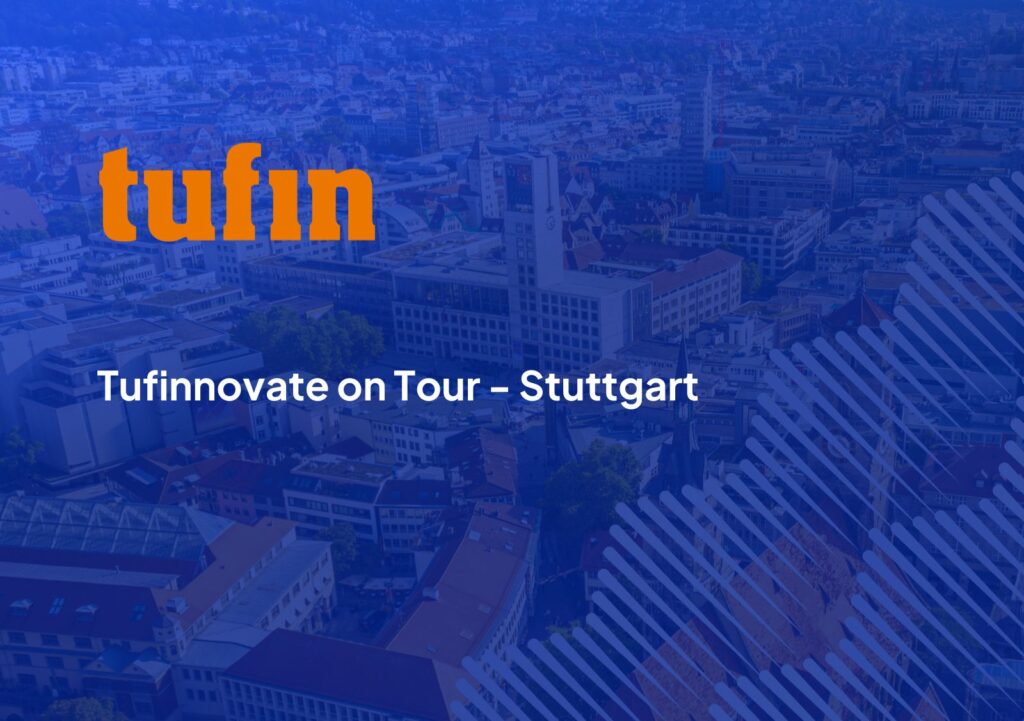 Tufinnovate on Tour – Stuttgart